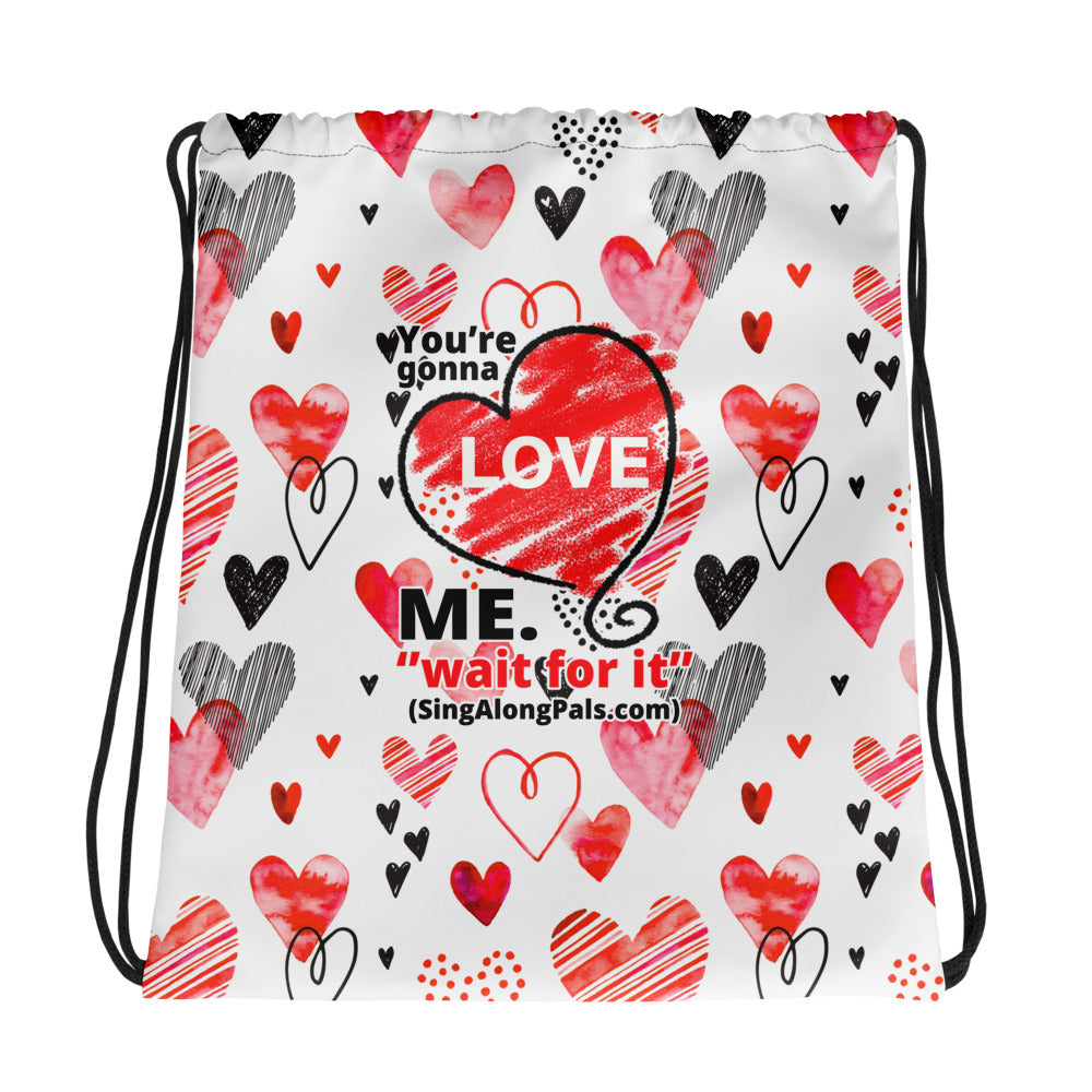 YOURE GONNA LOVE ME Drawstring bag