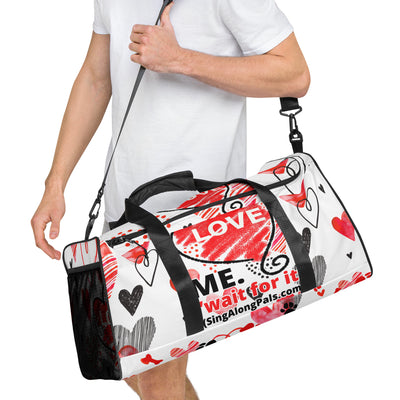 YOURE GONNA LOVE ME Duffle bag