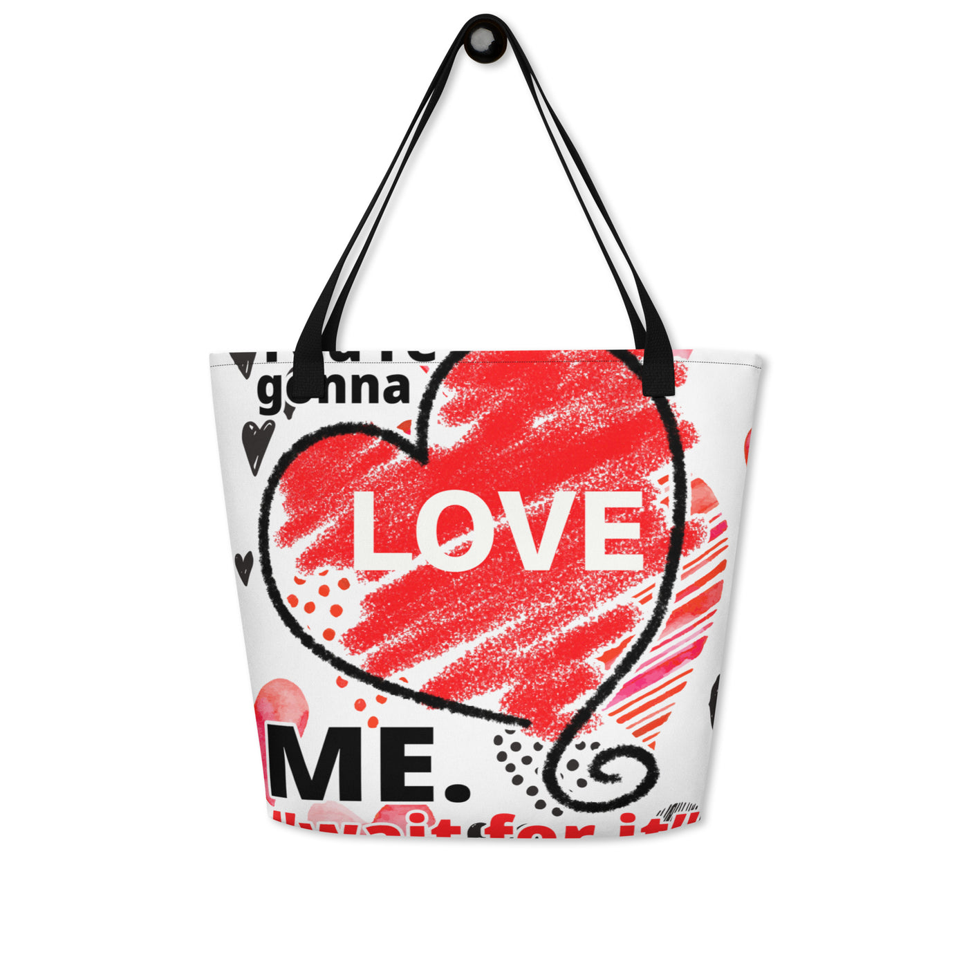 YOURE GONNA LOVE ME All-Over Print Large Tote Bag