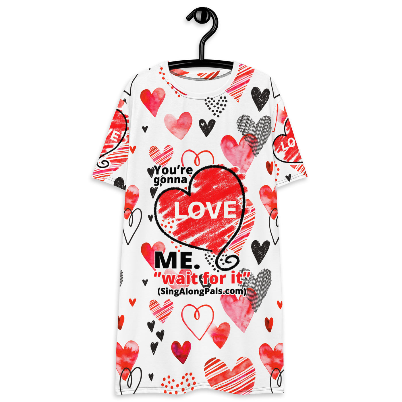 YOURE GONNA LOVE ME T-shirt dress