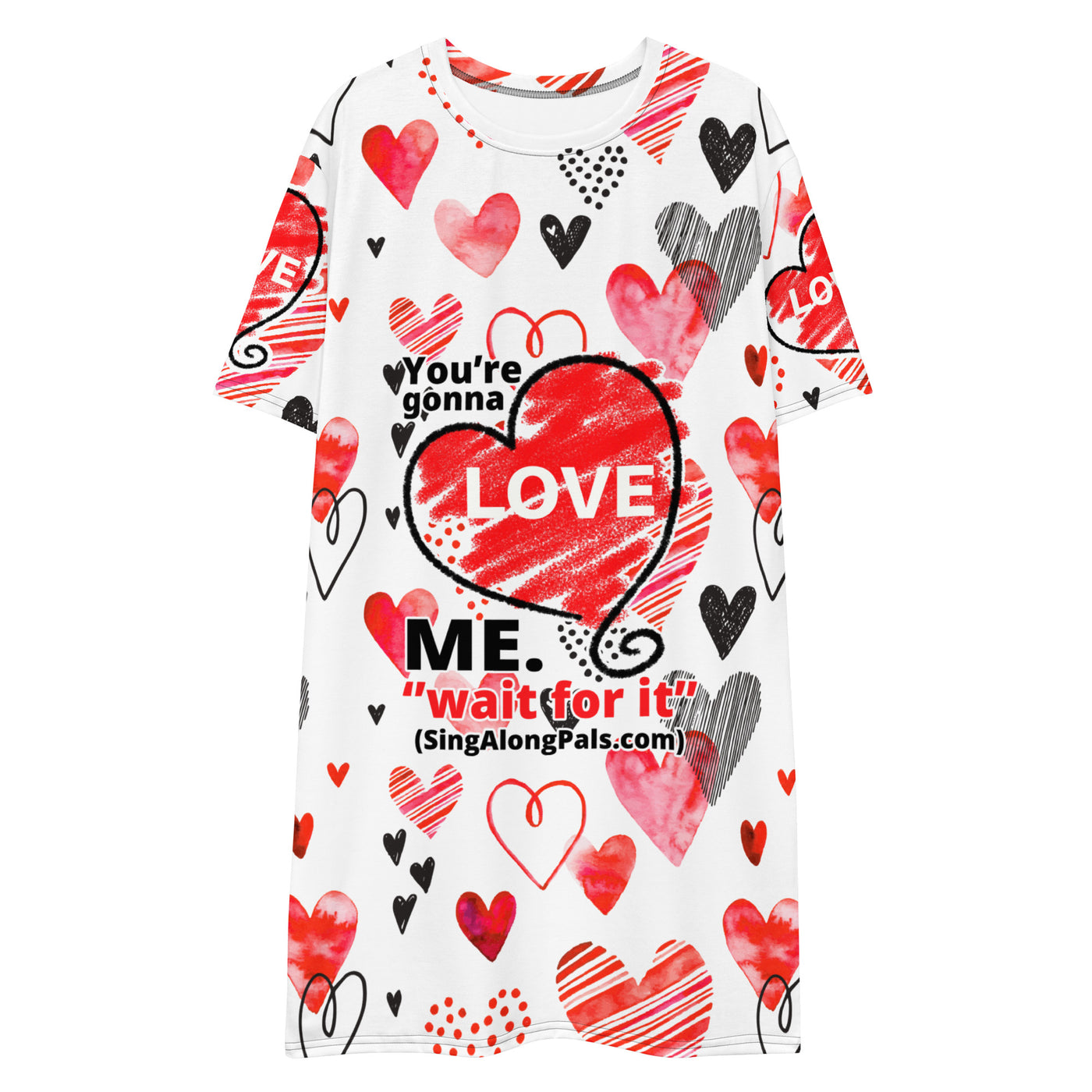 YOURE GONNA LOVE ME T-shirt dress