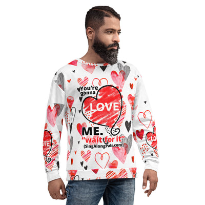 YOURE GONNA LOVE ME Unisex Sweatshirt - SingAlong Pals