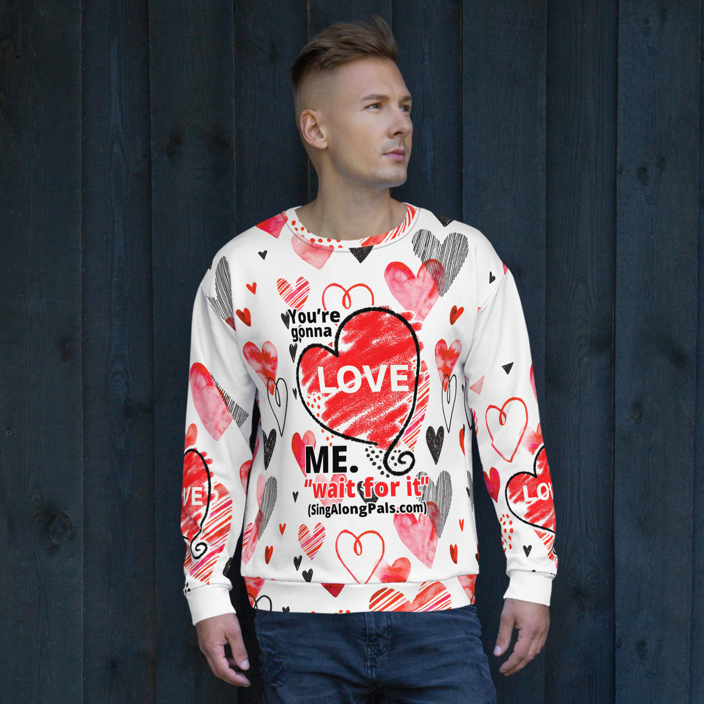 YOURE GONNA LOVE ME Unisex Sweatshirt - SingAlong Pals