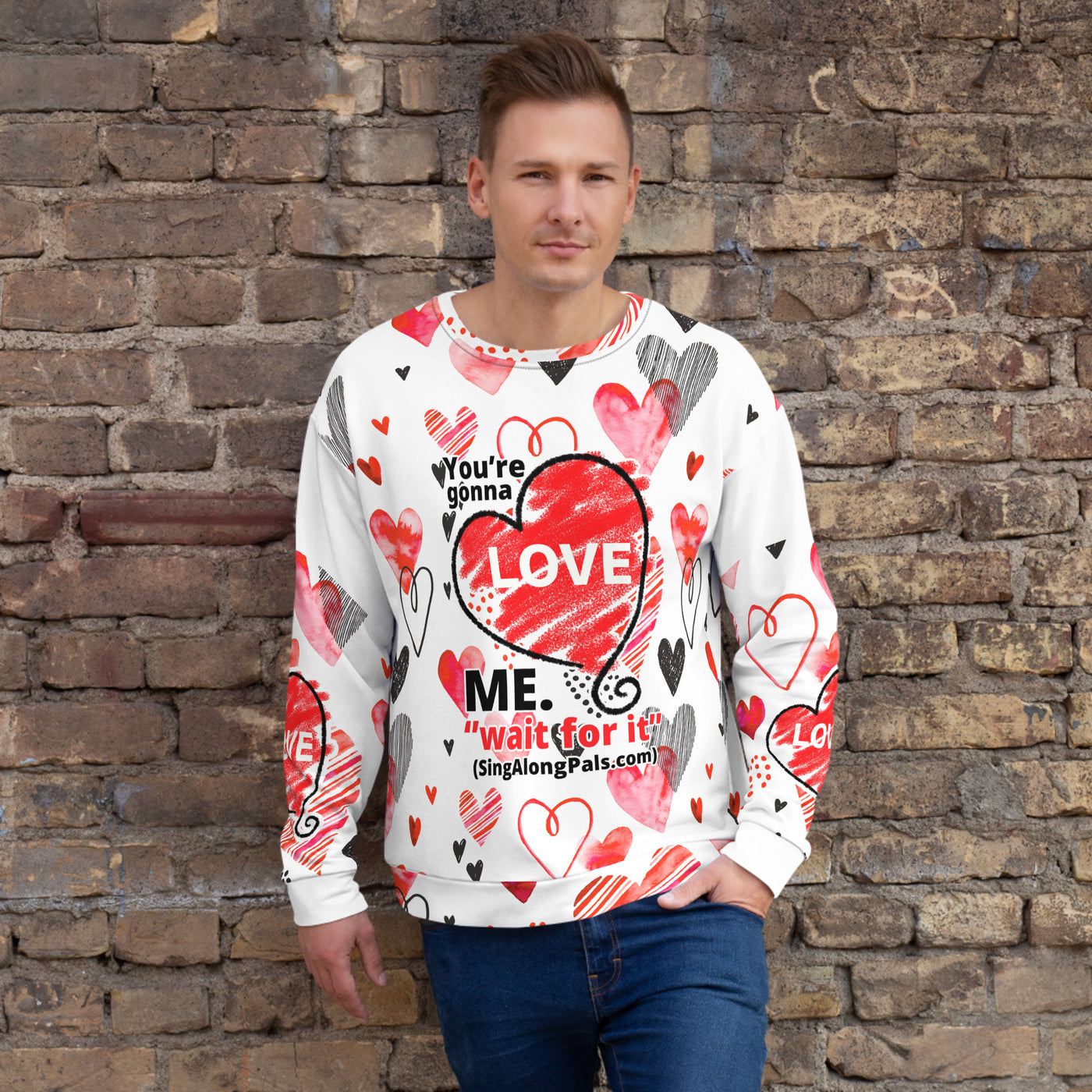 YOURE GONNA LOVE ME Unisex Sweatshirt - SingAlong Pals