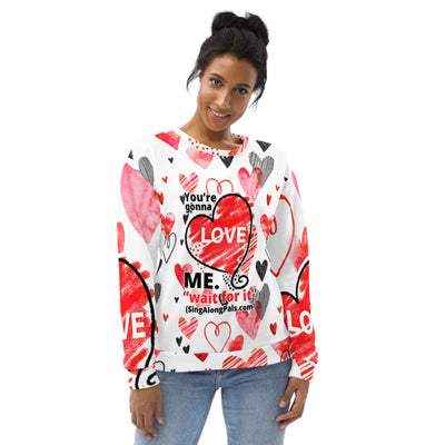 YOURE GONNA LOVE ME Unisex Sweatshirt - SingAlong Pals