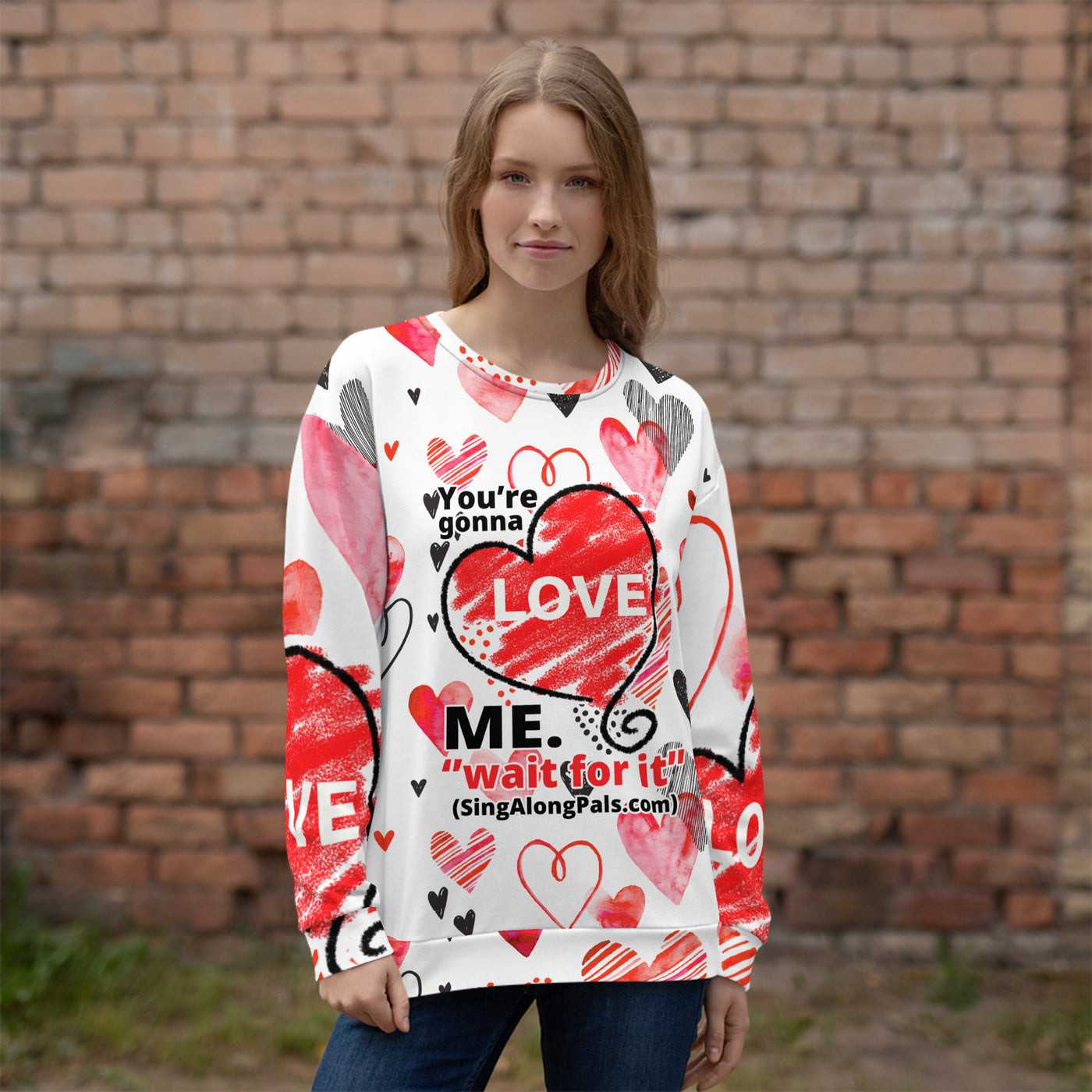 YOURE GONNA LOVE ME Unisex Sweatshirt - SingAlong Pals