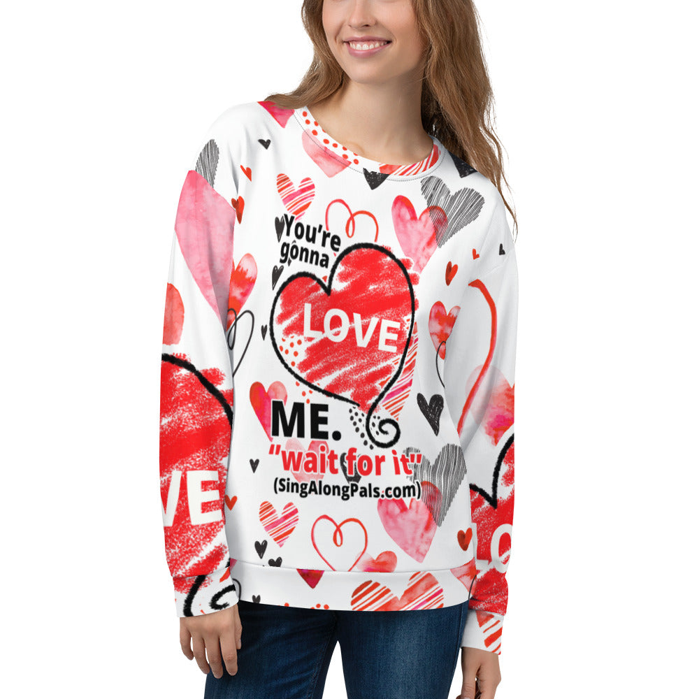 YOURE GONNA LOVE ME Unisex Sweatshirt - SingAlong Pals