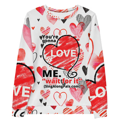 YOURE GONNA LOVE ME Unisex Sweatshirt - SingAlong Pals