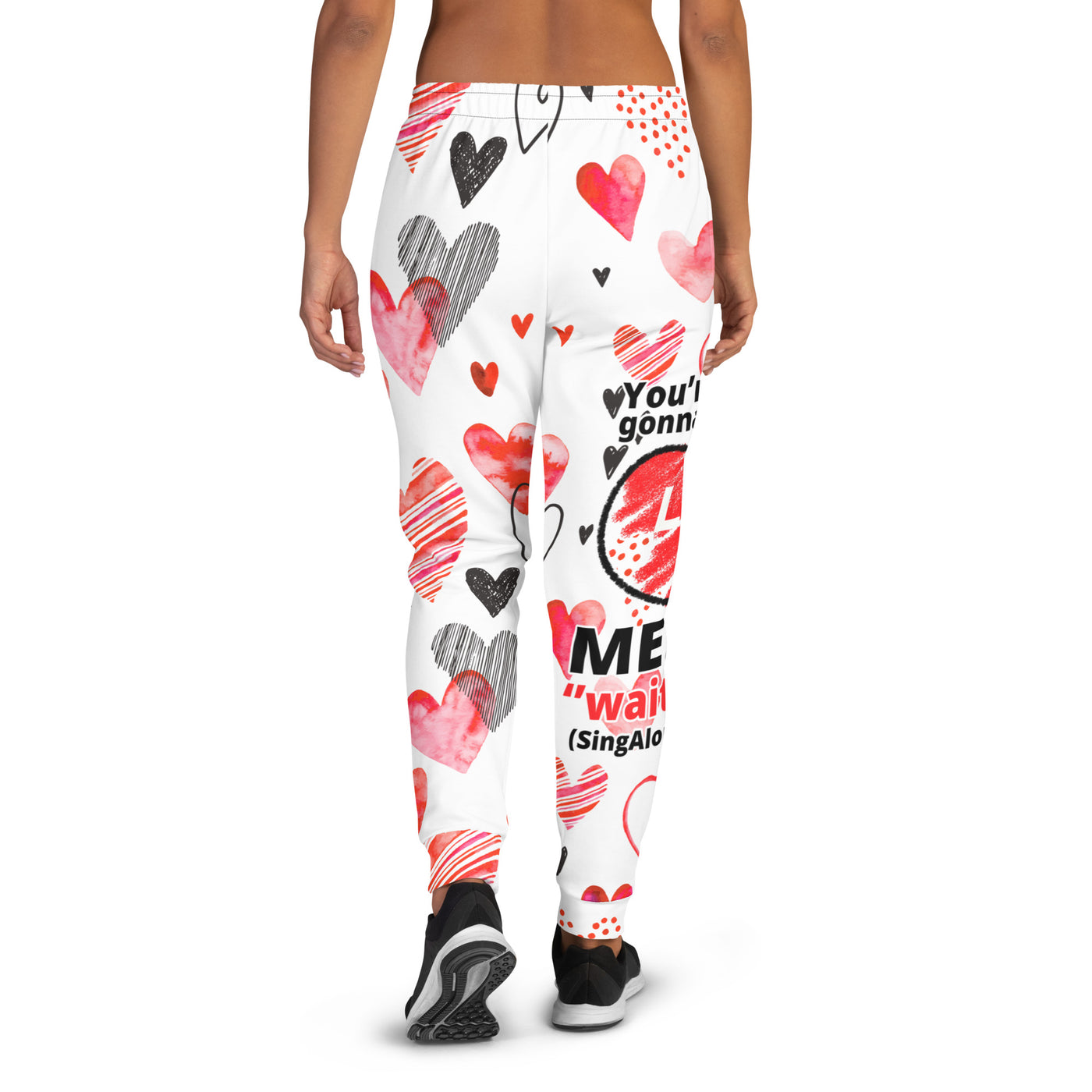 YOURE GONNA LOVE ME Women's Joggers