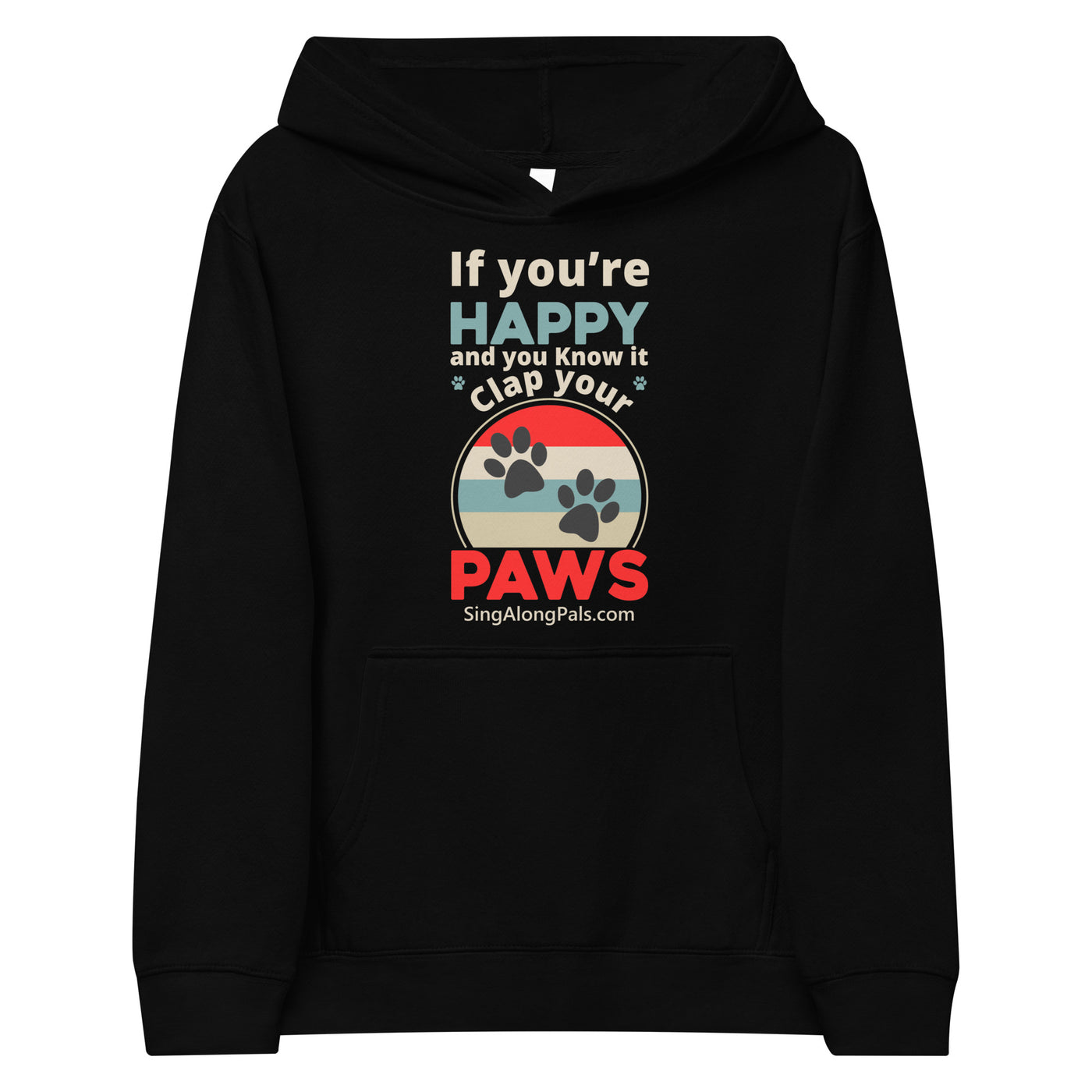 IF YOURE HAPPY Kids fleece hoodie - SingAlong Pals