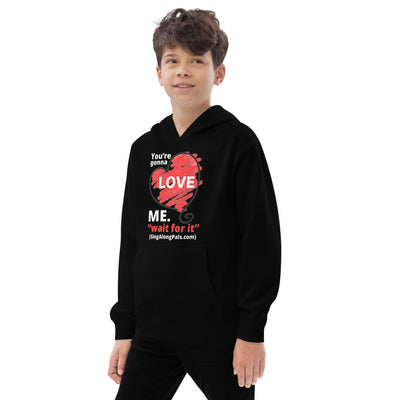 YOURE GONNA LOVE ME Kids fleece hoodie - SingAlong Pals