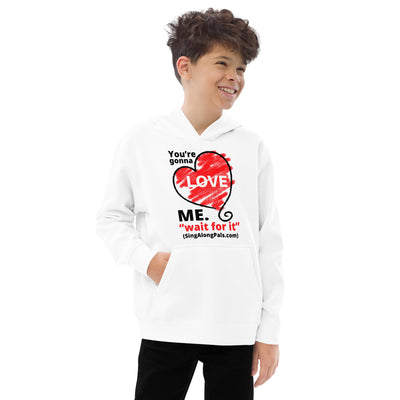 YOURE GONNA LOVE ME Kids fleece hoodie - SingAlong Pals