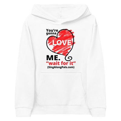 YOURE GONNA LOVE ME Kids fleece hoodie - SingAlong Pals