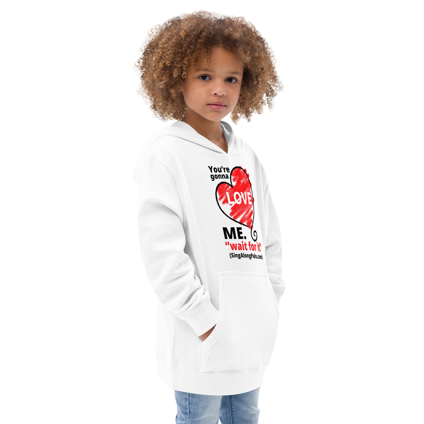 YOURE GONNA LOVE ME Kids fleece hoodie - SingAlong Pals