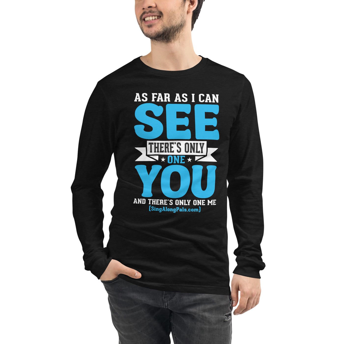 AS FAR AS I CAN SEE Unisex Long Sleeve Tee - SingAlong Pals