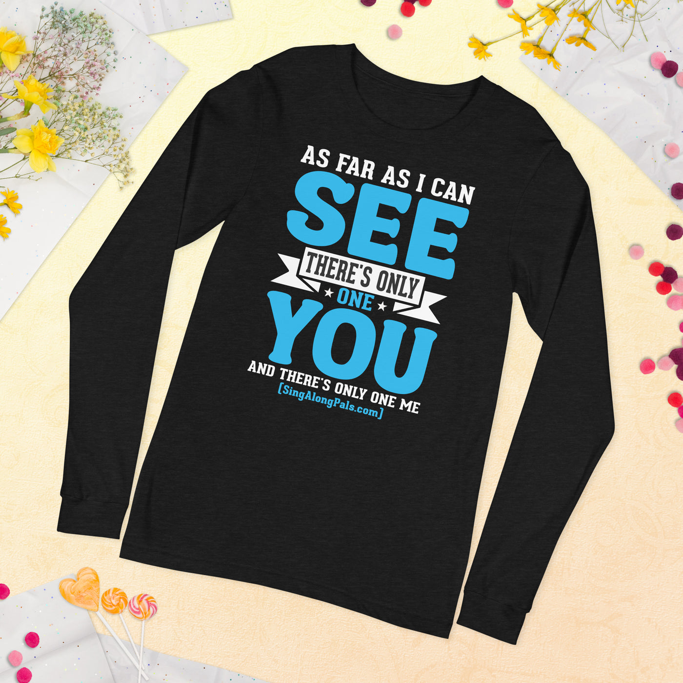 AS FAR AS I CAN SEE Unisex Long Sleeve Tee - SingAlong Pals