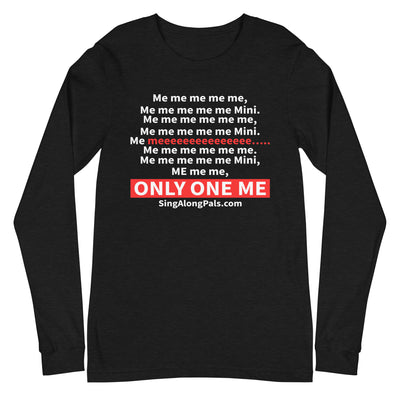 ME ME ME Unisex Long Sleeve Tee - SingAlong Pals