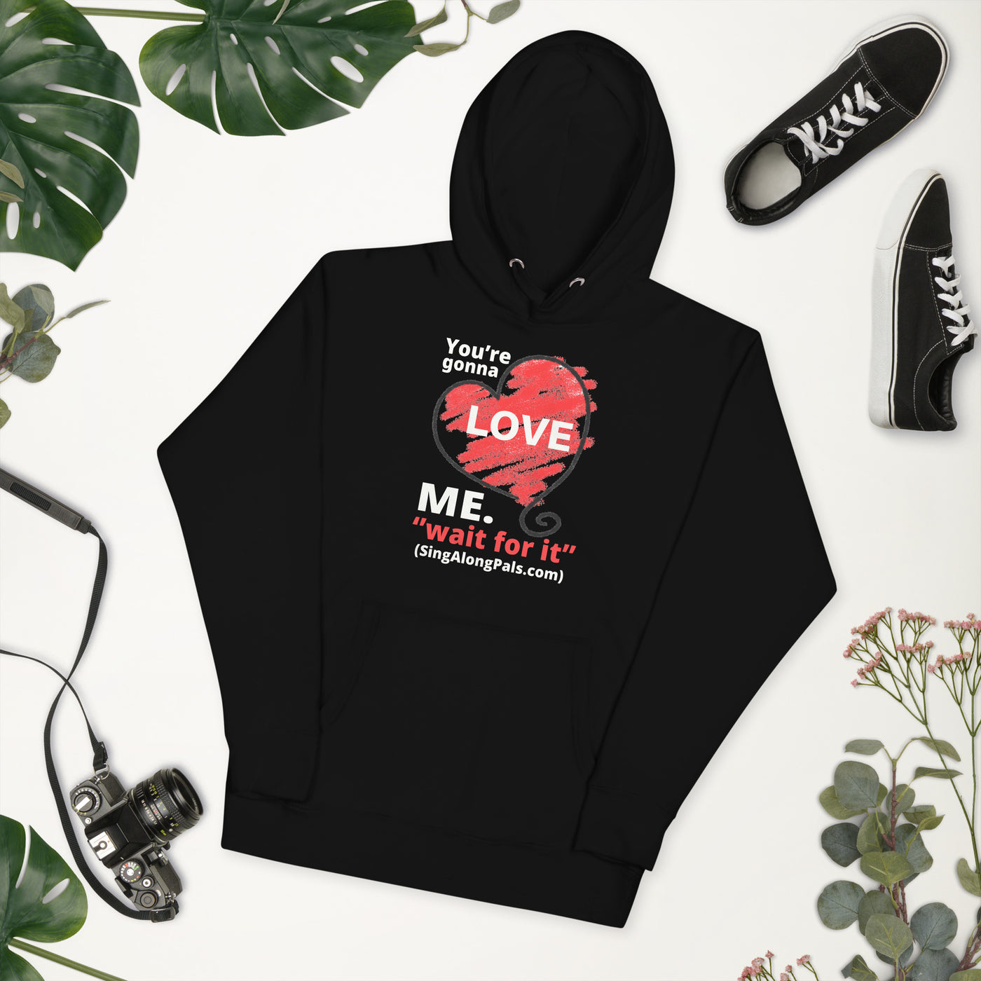 YOURE GONNA LOVE ME Unisex Hoodie - SingAlong Pals