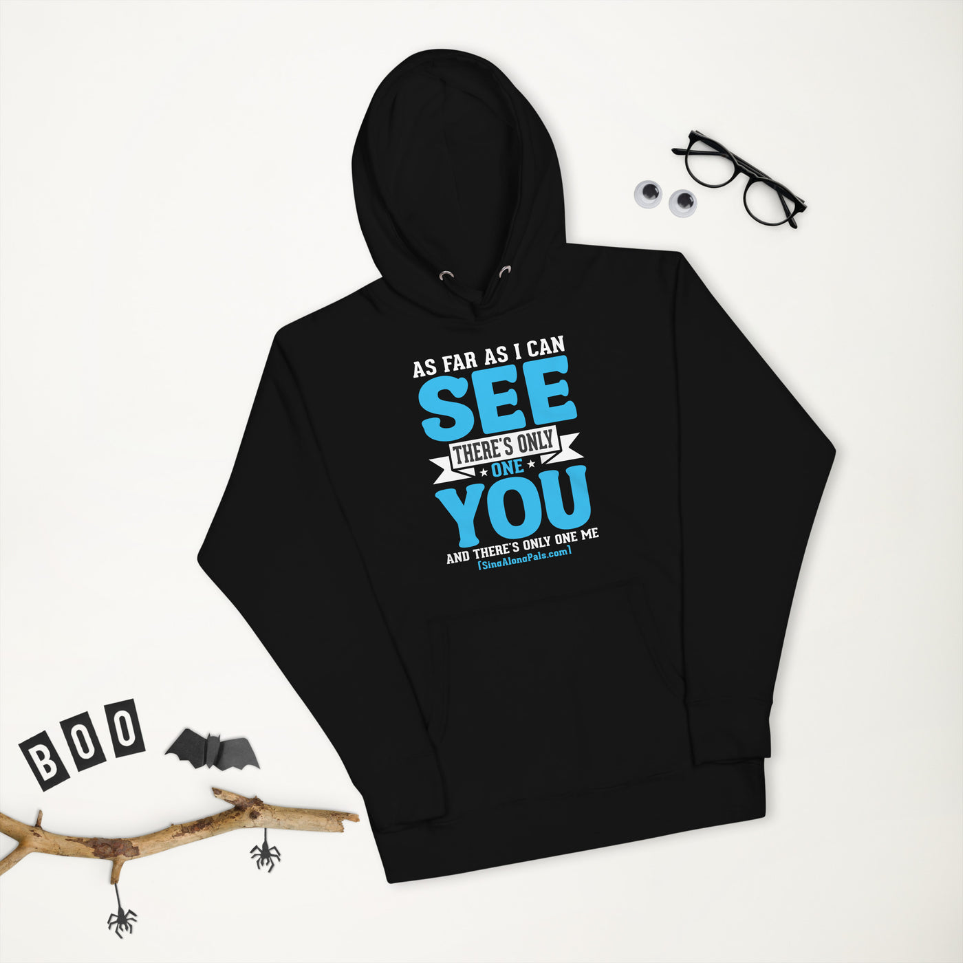 AS FAR AS I CAN SEE Unisex Hoodie - SingAlong Pals