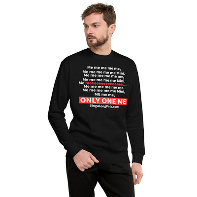 ME ME ME ME Unisex Premium Sweatshirt - SingAlong Pals