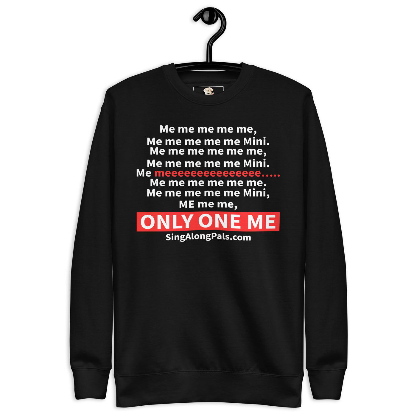 ME ME ME ME Unisex Premium Sweatshirt - SingAlong Pals