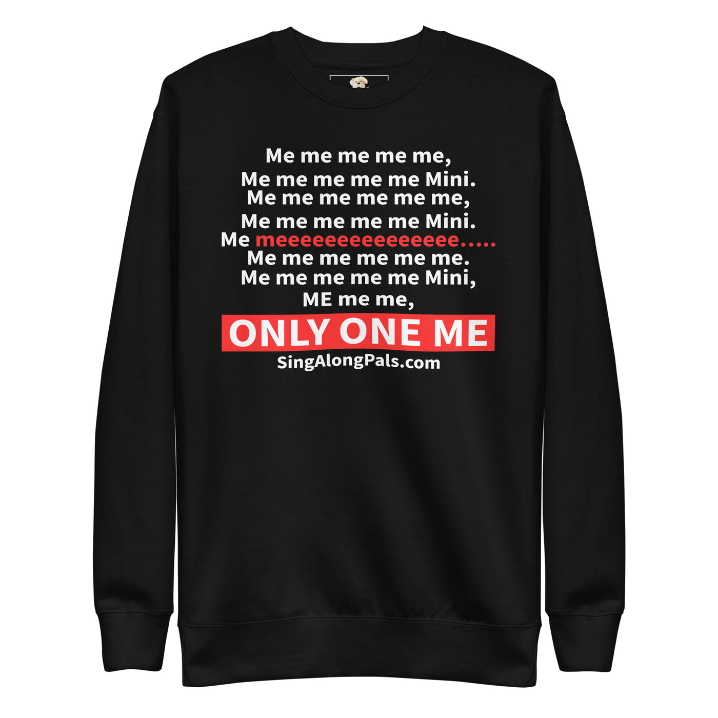 ME ME ME ME Unisex Premium Sweatshirt - SingAlong Pals