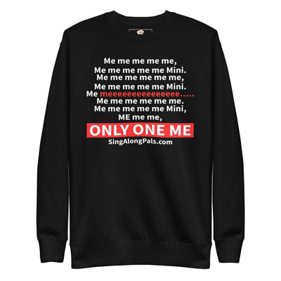 ME ME ME ME Unisex Premium Sweatshirt - SingAlong Pals