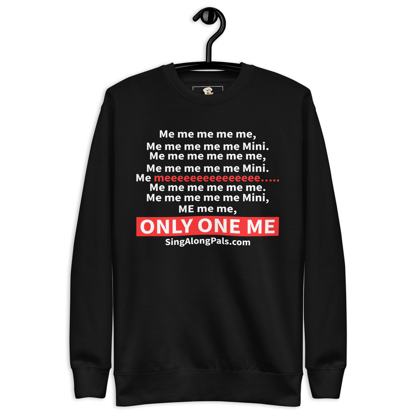 ME ME ME ME Unisex Premium Sweatshirt - SingAlong Pals