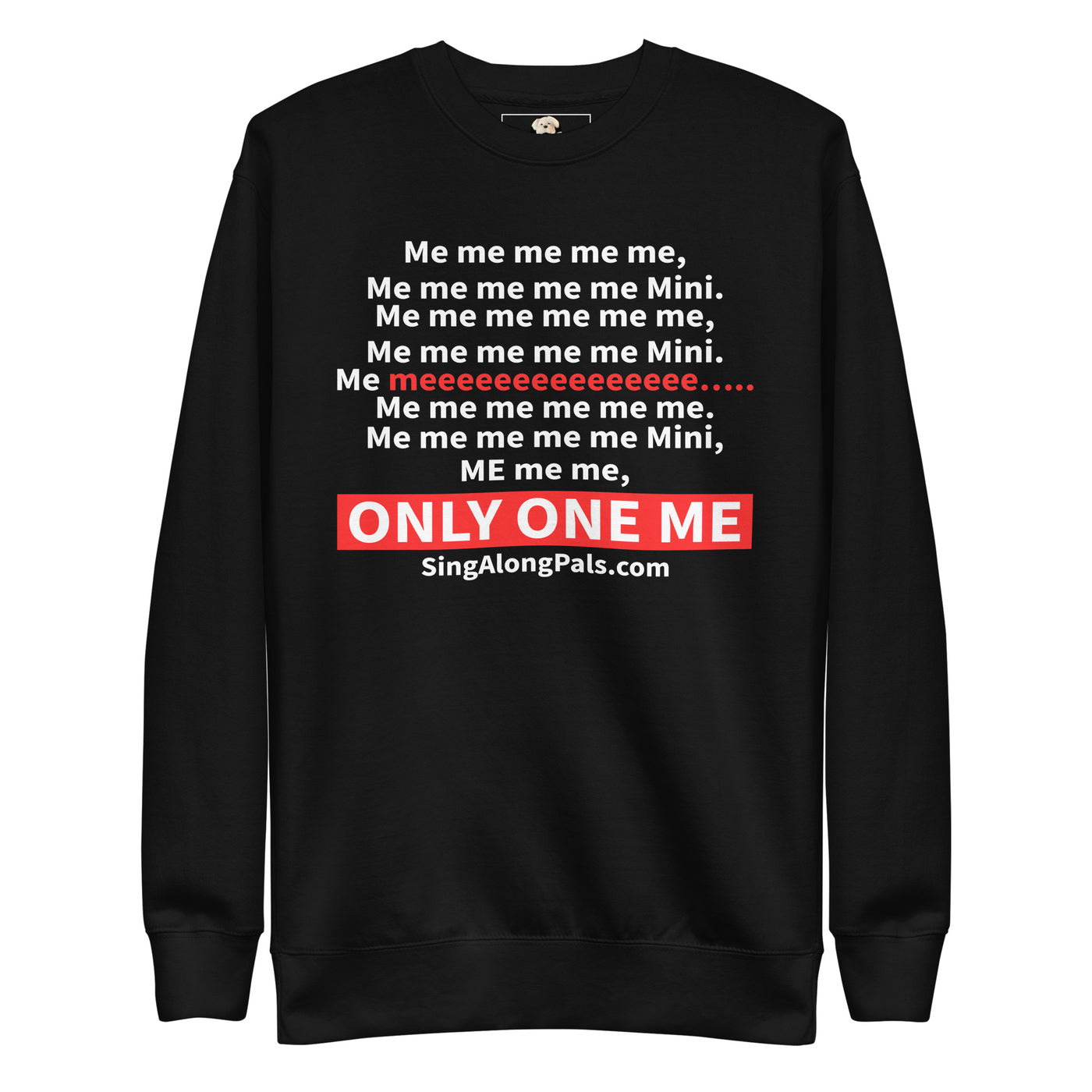 ME ME ME ME Unisex Premium Sweatshirt - SingAlong Pals