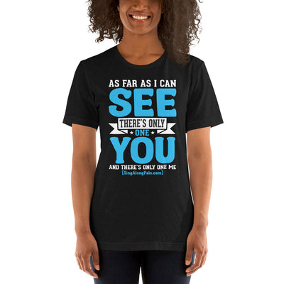 As Far As I Can See.. Unisex Staple Tee - Adults, As far as I can see.., Featured, New - SingAlong Pals