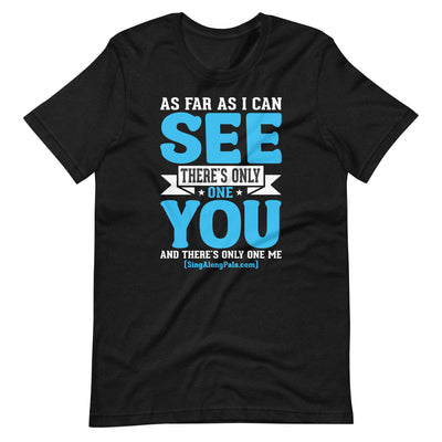 As Far As I Can See.. Unisex Staple Tee - Adults, As far as I can see.., Featured, New - SingAlong Pals