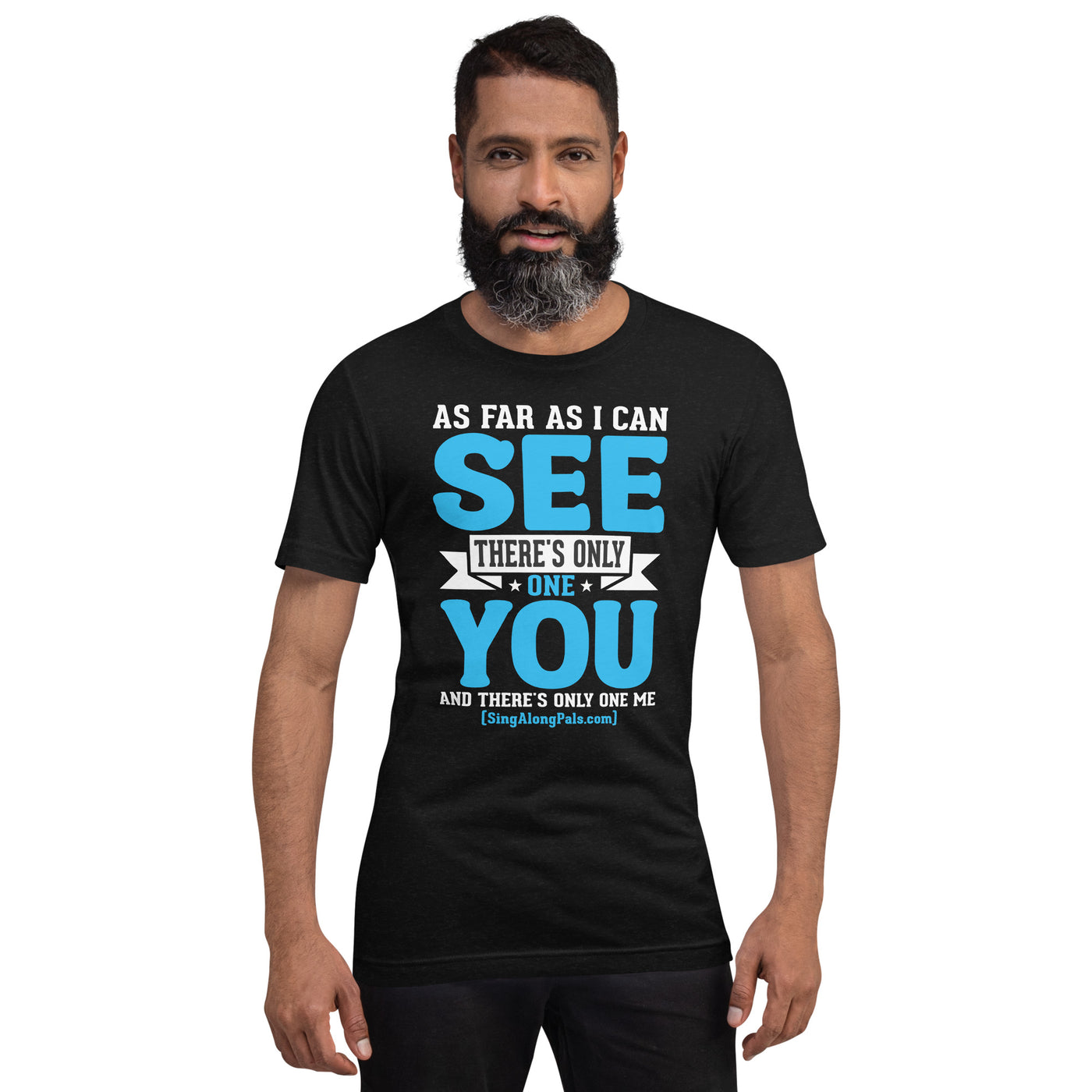 As Far As I Can See.. Unisex Staple Tee - Adults, As far as I can see.., Featured, New - SingAlong Pals