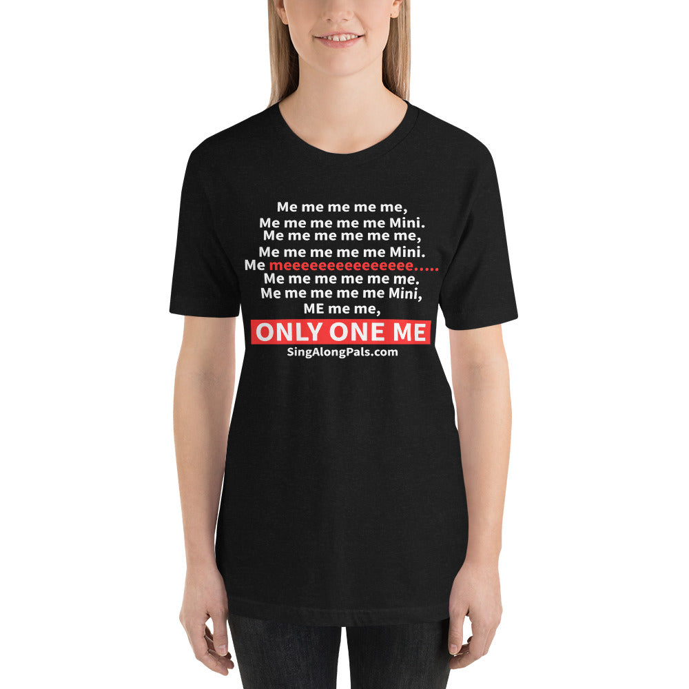 Me me me me me.. Unisex Staple Tee - Adults, Featured, Me me me me me.. - SingAlong Pals