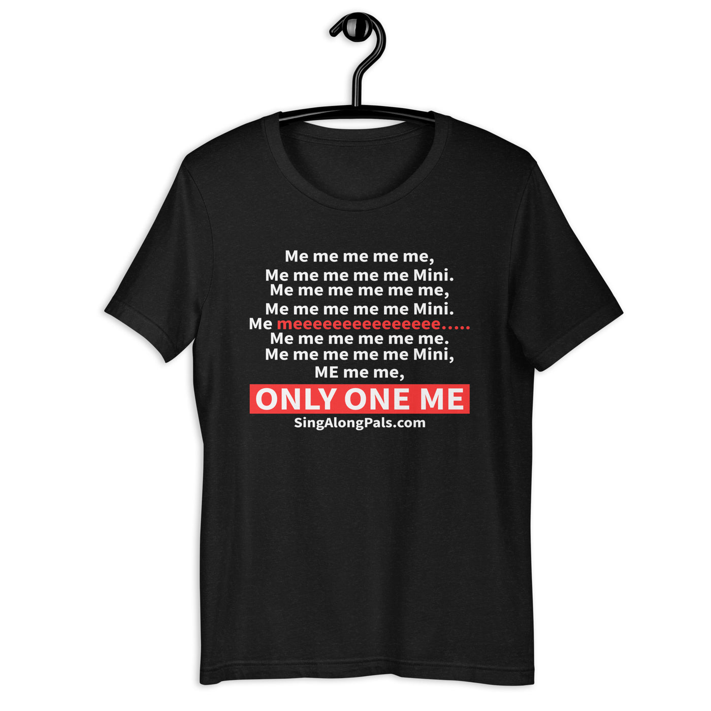 Me me me me me.. Unisex Staple Tee - Adults, Featured, Me me me me me.. - SingAlong Pals