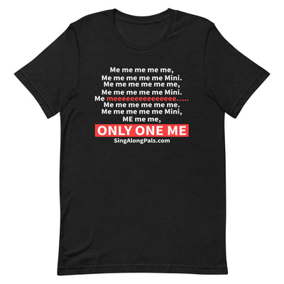 Me me me me me.. Unisex Staple Tee - Adults, Featured, Me me me me me.. - SingAlong Pals