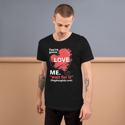 You're Gonna Love Me - Unisex Staple Tee - Adults, New, Your're gonna love me - SingAlong Pals