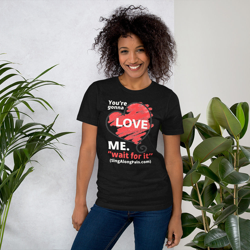 You're Gonna Love Me - Unisex Staple Tee - Adults, New, Your're gonna love me - SingAlong Pals