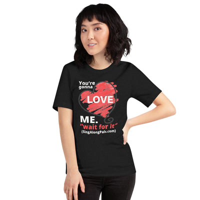 You're Gonna Love Me - Unisex Staple Tee - Adults, New, Your're gonna love me - SingAlong Pals