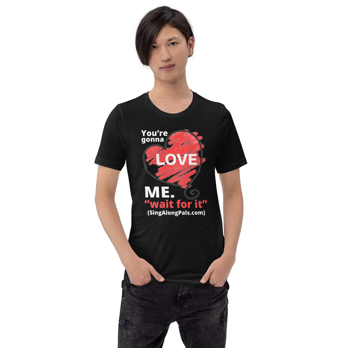 You're Gonna Love Me - Unisex Staple Tee - Adults, New, Your're gonna love me - SingAlong Pals