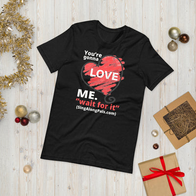 You're Gonna Love Me - Unisex Staple Tee - Adults, New, Your're gonna love me - SingAlong Pals