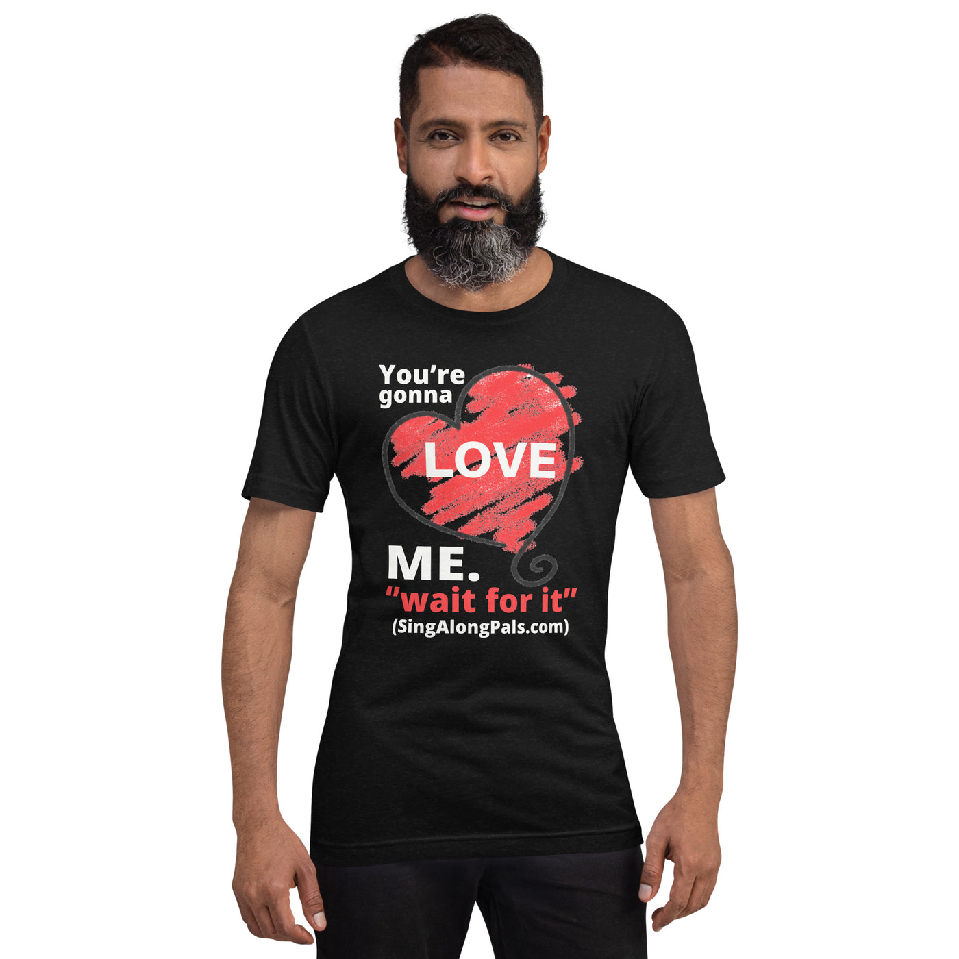 You're Gonna Love Me - Unisex Staple Tee - Adults, New, Your're gonna love me - SingAlong Pals