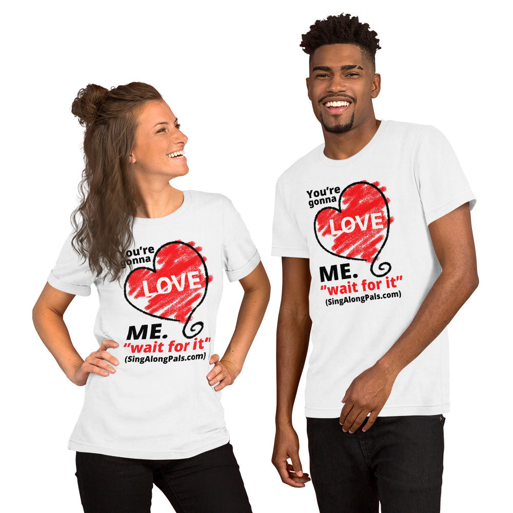 You're Gonna Love Me - Unisex Staple Tee - Adults, You're gonna love me - SingAlong Pals