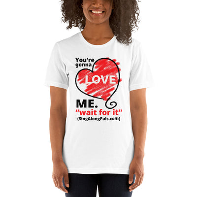 You're Gonna Love Me - Unisex Staple Tee - Adults, You're gonna love me - SingAlong Pals