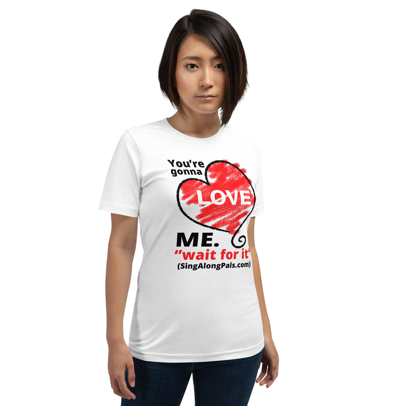 You're Gonna Love Me - Unisex Staple Tee - Adults, You're gonna love me - SingAlong Pals