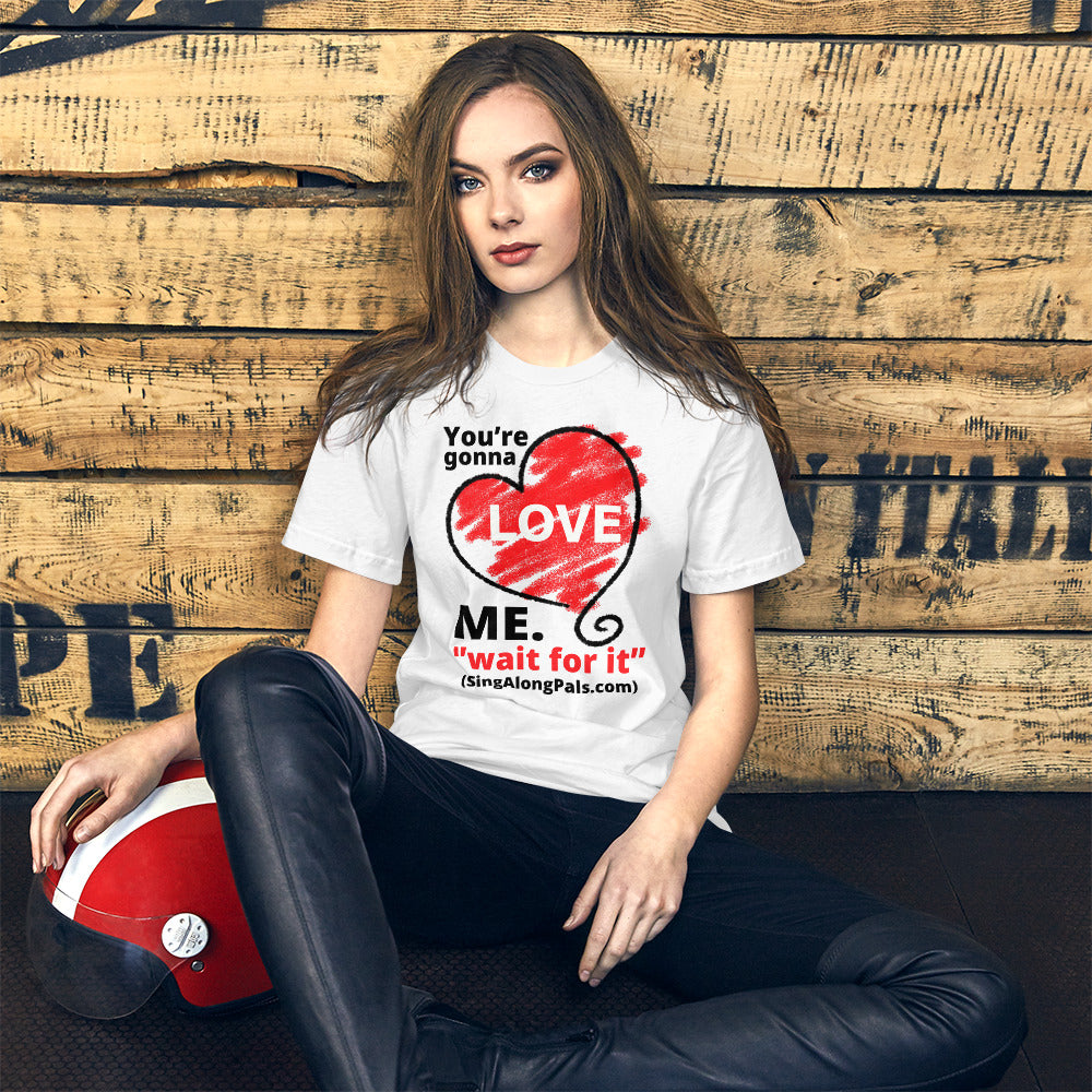 You're Gonna Love Me - Unisex Staple Tee - Adults, You're gonna love me - SingAlong Pals