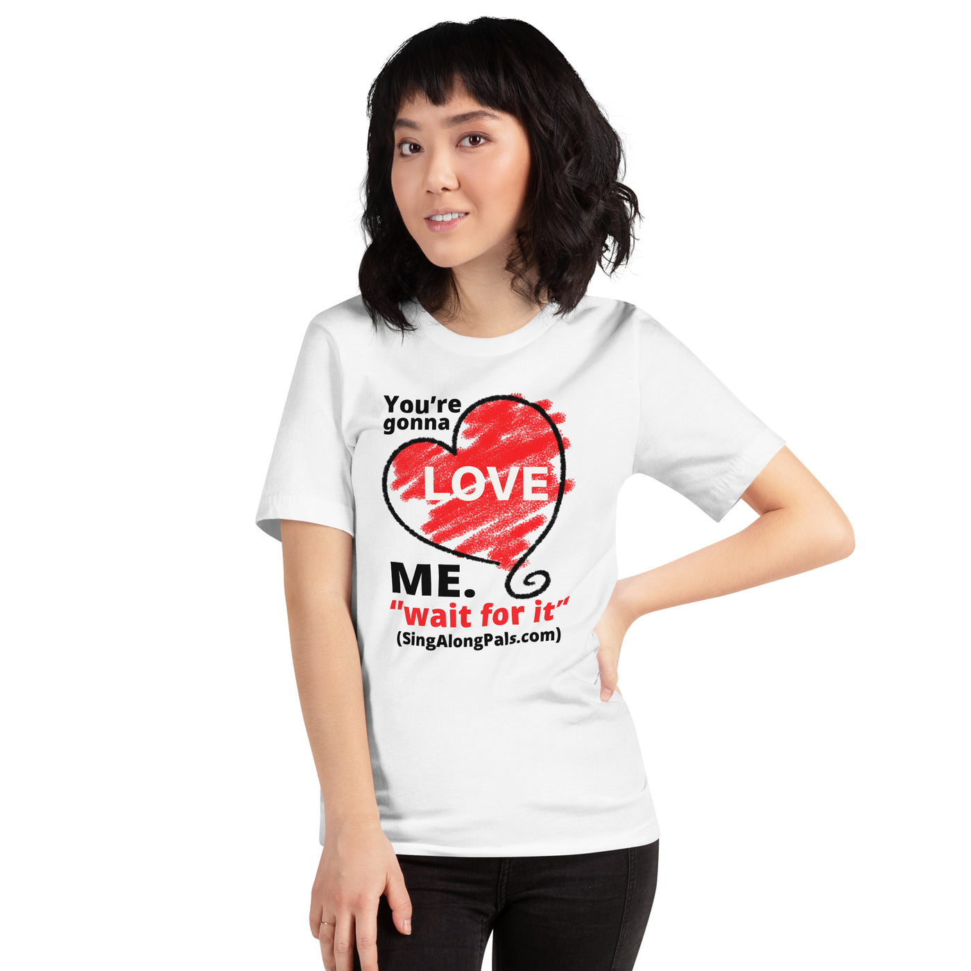 You're Gonna Love Me - Unisex Staple Tee - Adults, You're gonna love me - SingAlong Pals