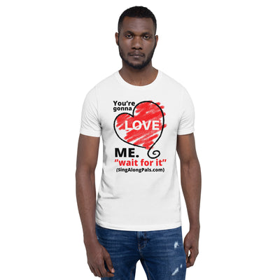 You're Gonna Love Me - Unisex Staple Tee - Adults, You're gonna love me - SingAlong Pals