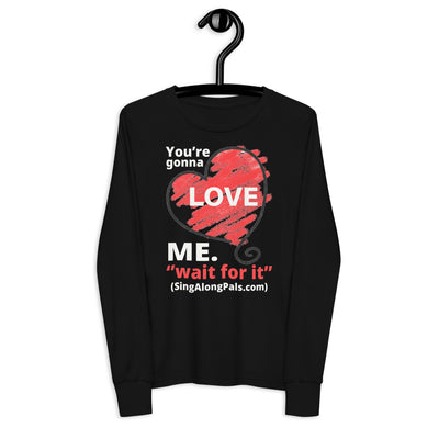 YOURE GONNA LOVE ME Youth long sleeve tee - SingAlong Pals