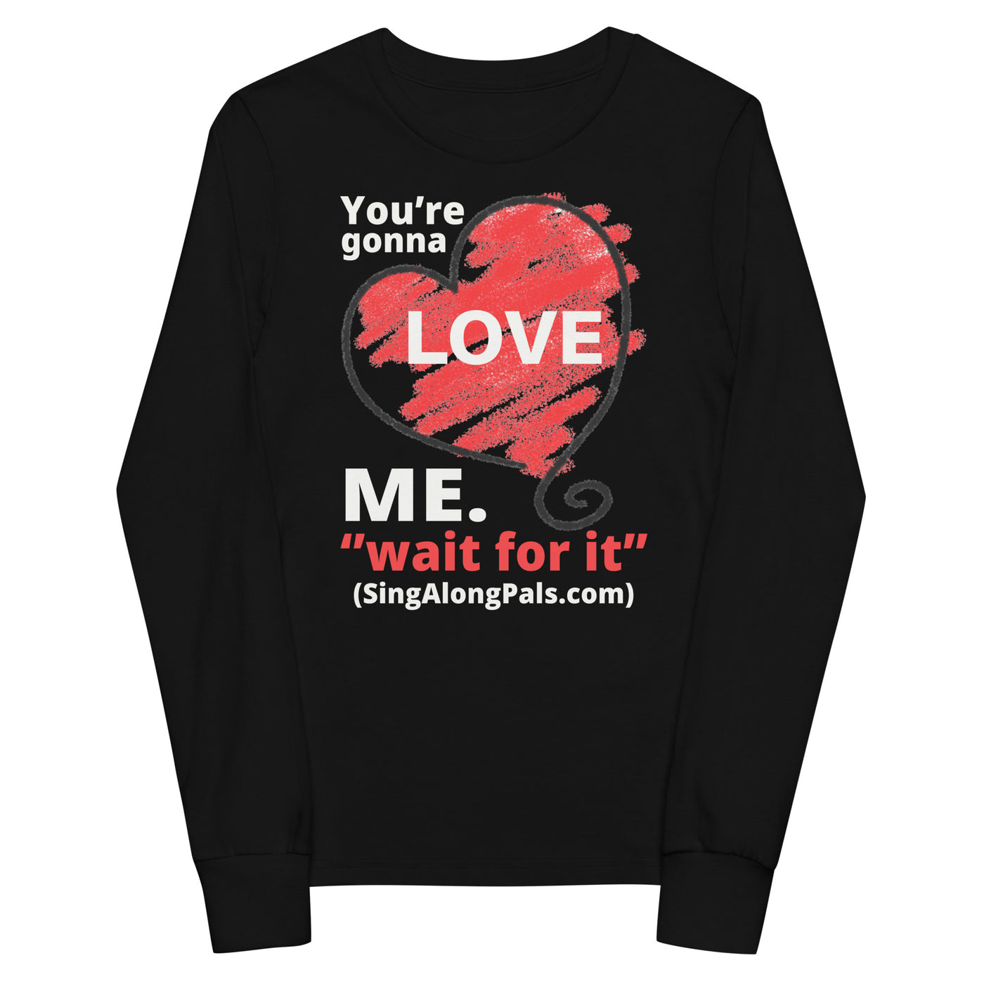 YOURE GONNA LOVE ME Youth long sleeve tee - SingAlong Pals