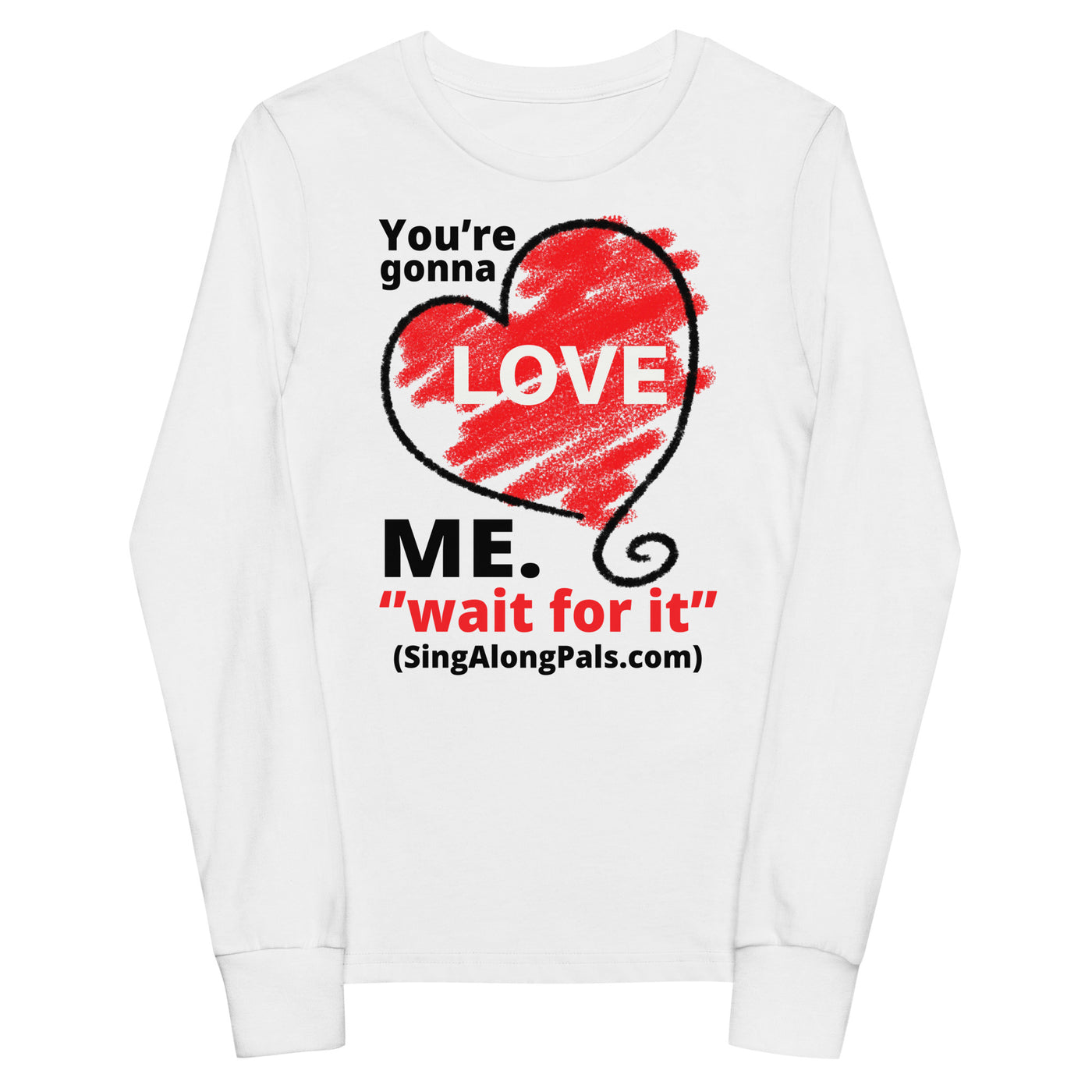 YOURE GONNA LOVE ME Youth long sleeve tee - SingAlong Pals